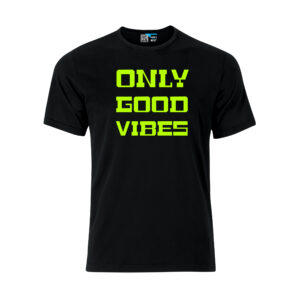 Schwarzes T-Shirt mit dem Aufdruck "Only Good Vibes" in Neongrün groß in der Mitte