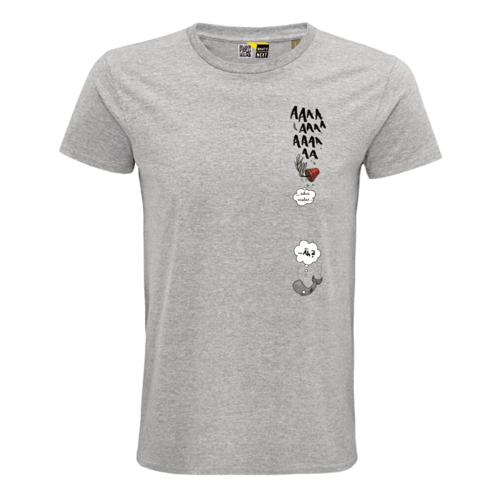 Graues T-Shirt, darauf auf der linken Seite von oben nach unten: Erst die einige großbuchstabige schwarze "A" neben und untereinander, darunter ein Blumentopf mit einer Pflanze darin, die in einer Sprechblase "…schone wieder…" sagt. Mit Abstand nach unten dann ein Wal, in dessen Sprechblase nur "…Äh?". Beide Motive fallen offenbar gerade irgendwo herunter.